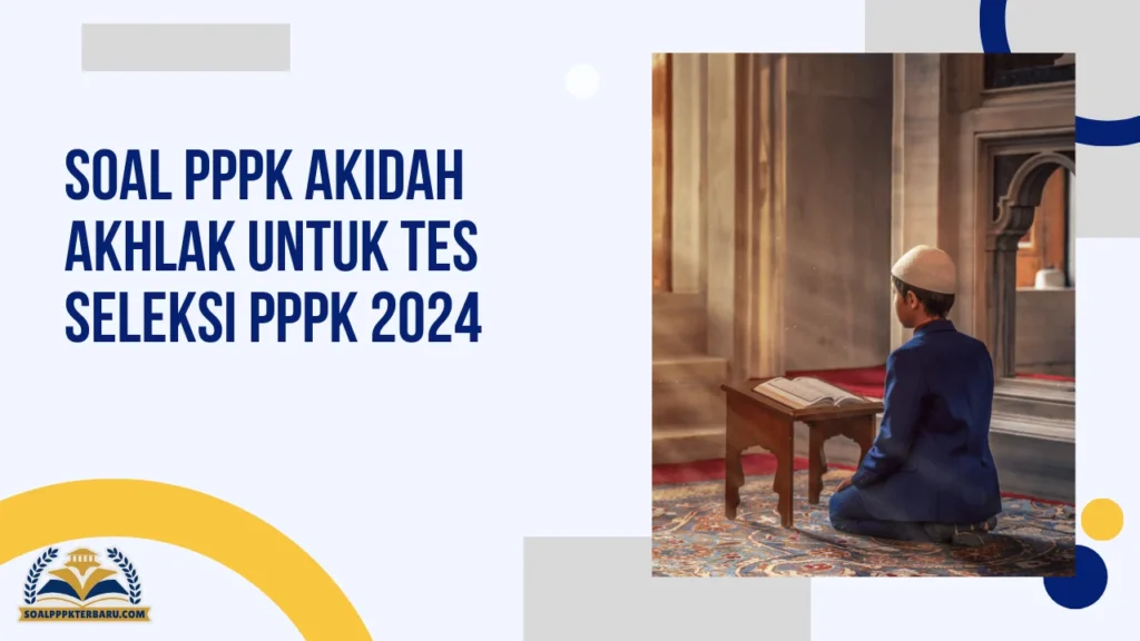 Soal PPPK Akidah Akhlak