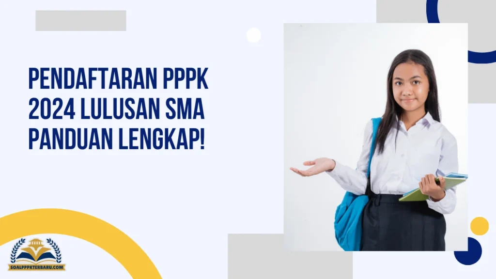 Pendaftaran PPPK 2024 Lulusan SMA