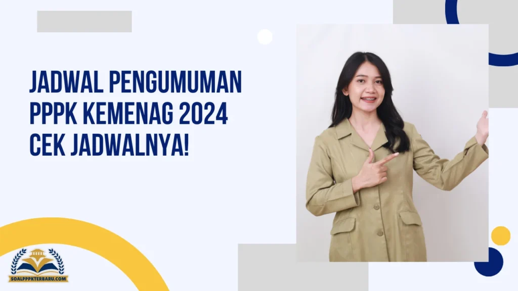 Jadwal Pengumuman PPPK Kemenag 2024