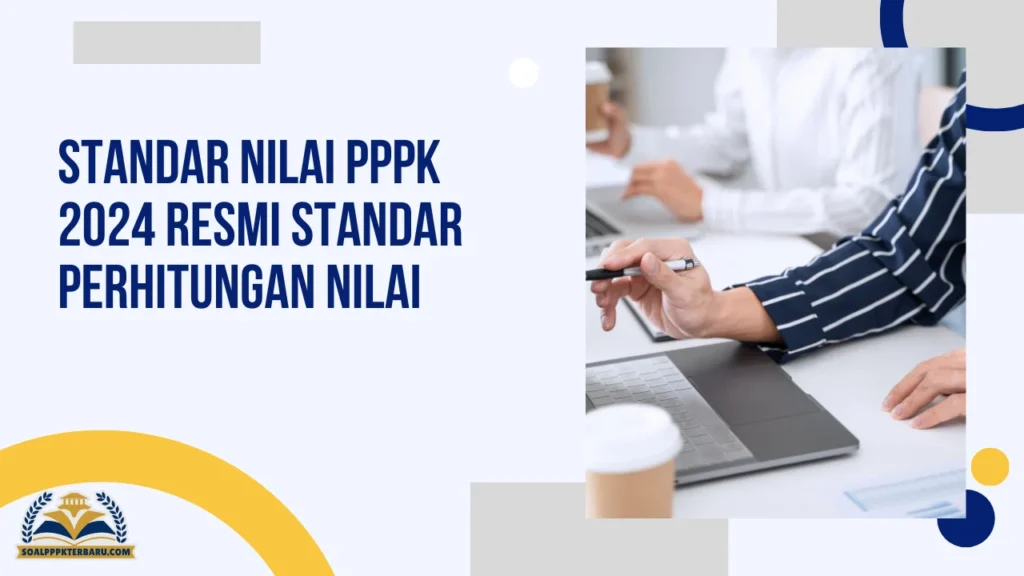 Standar Nilai PPPK 2024 Resmi