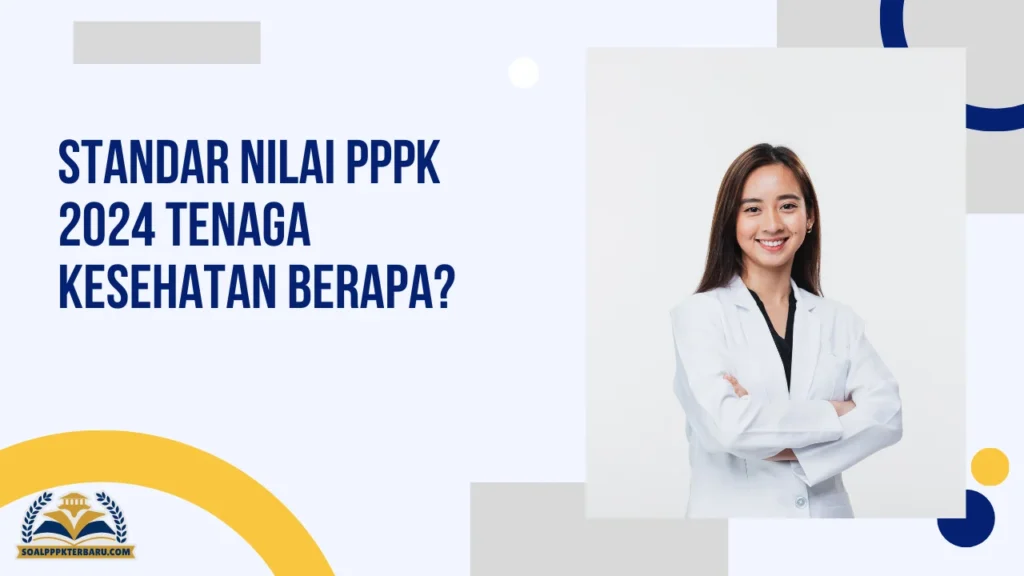 Standar Nilai PPPK 2024 Tenaga Kesehatan