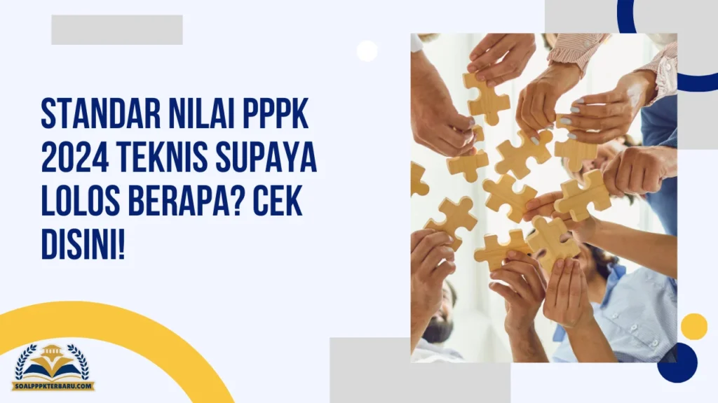 Standar Nilai PPPK 2024 Teknis