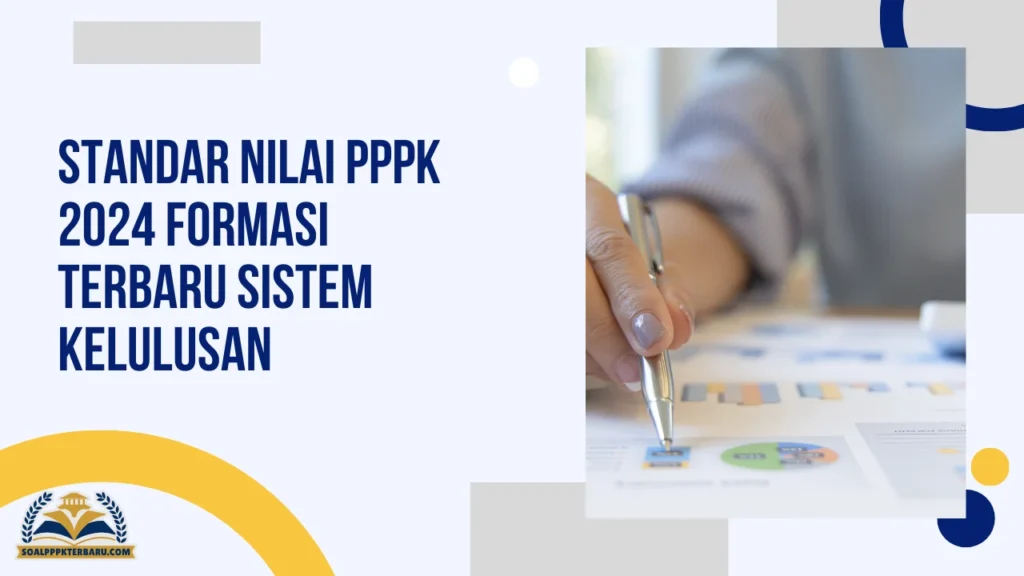 Standar Nilai PPPK 2024 Formasi Terbaru