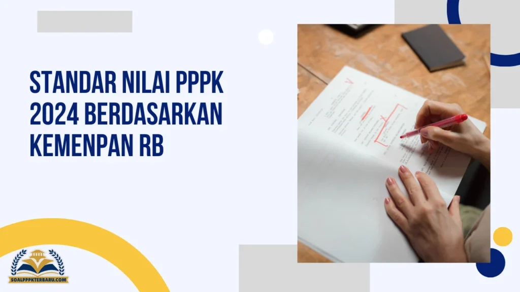 Standar Nilai PPPK 2024 Berdasarkan Kemenpan RB