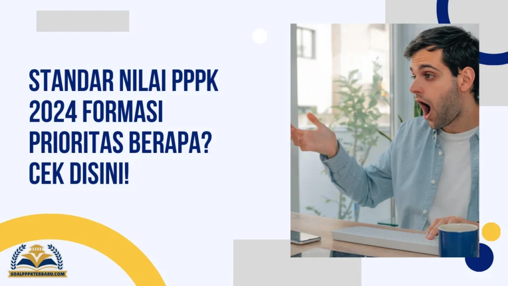 Standar Nilai PPPK 2024 Formasi Prioritas