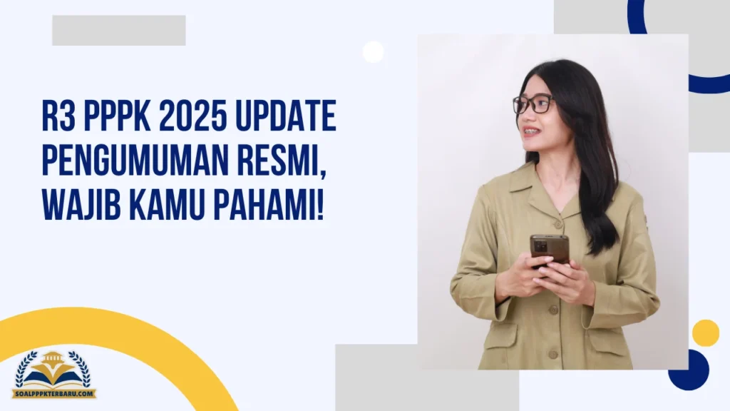 R3 PPPK 2025 Update Pengumuman Resmi