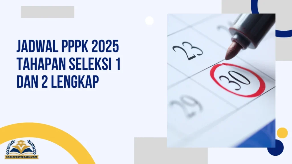 Jadwal PPPK 2025 Tahapan Seleksi