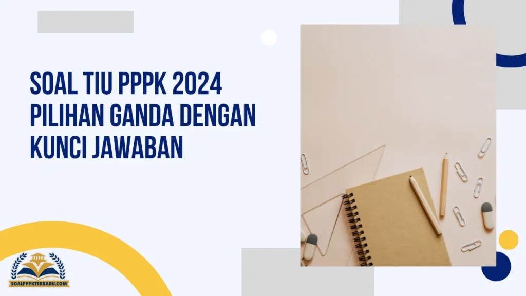 Soal TIU PPPK 2024 Pilihan Ganda