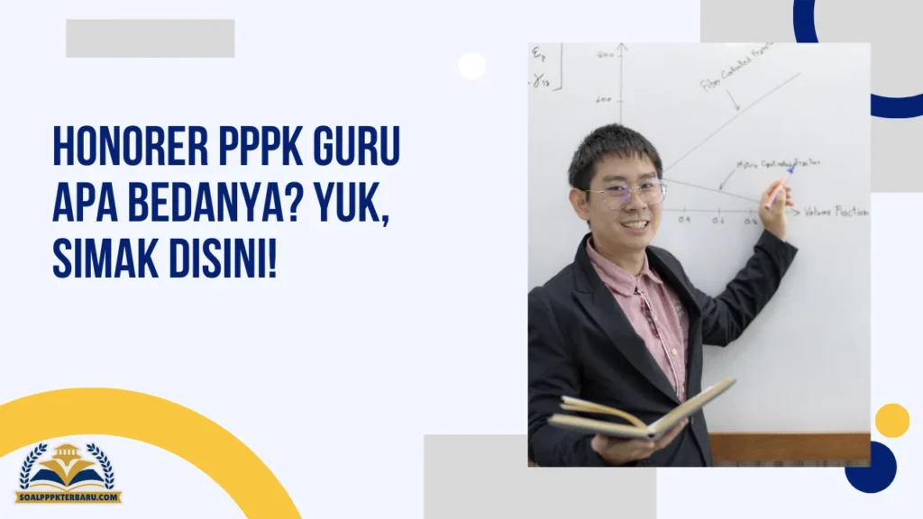 Honorer PPPK Guru Apa Bedanya? Yuk, Simak Disini!