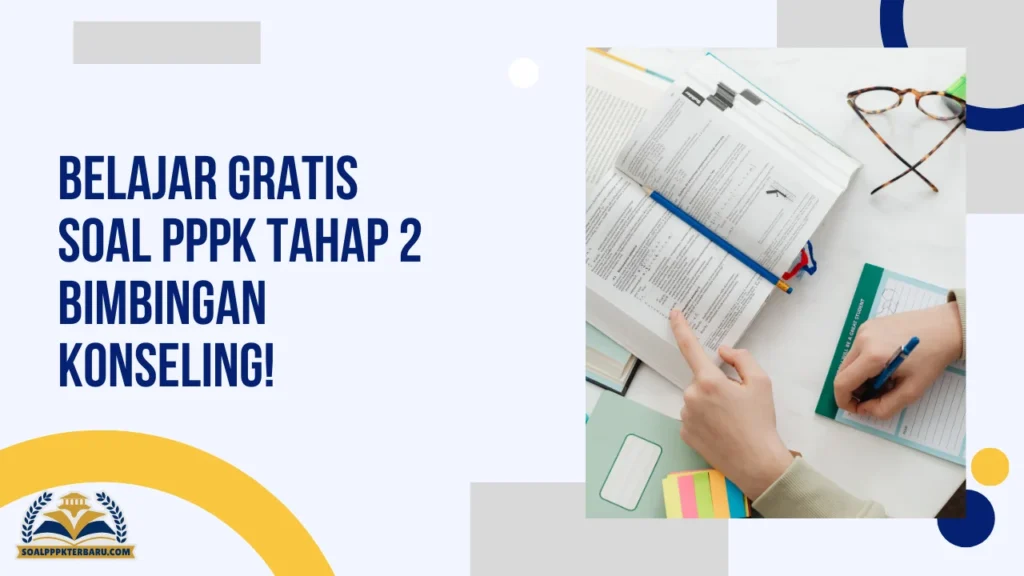 Belajar Gratis Soal PPPK Tahap 2 Bimbingan Konseling!