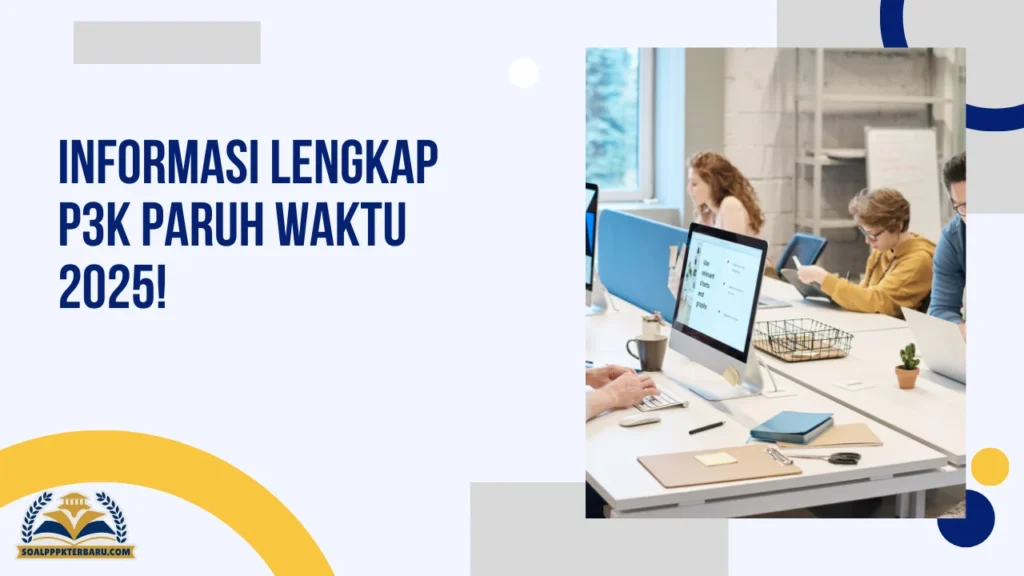 Informasi Lengkap P3K Paruh Waktu 2025!