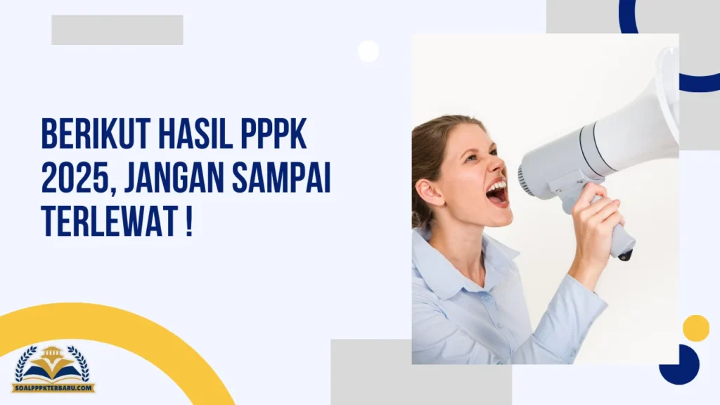 Berikut Hasil PPPK 2025, Jangan Sampai Terlewat!