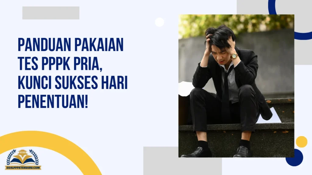 Panduan Pakaian Tes PPPK Pria