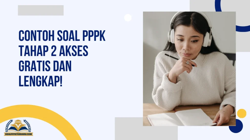 Contoh Soal PPPK Tahap 2 Akses Gratis dan Lengkap!