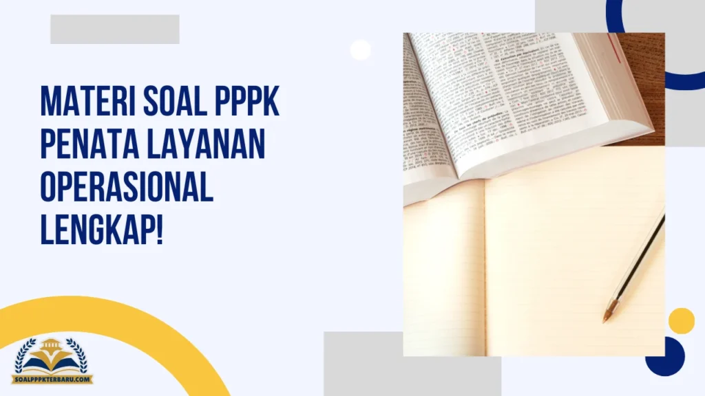 Materi Soal PPPK Penata Layanan Operasional Lengkap!