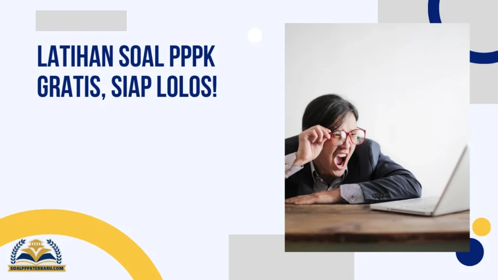 Latihan Soal PPPK Gratis, Siap Lolos!