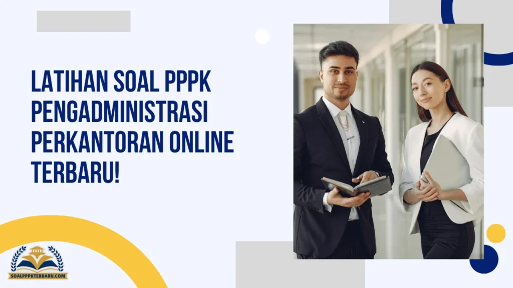 Latihan Soal PPPK Pengadministrasi Perkantoran Online