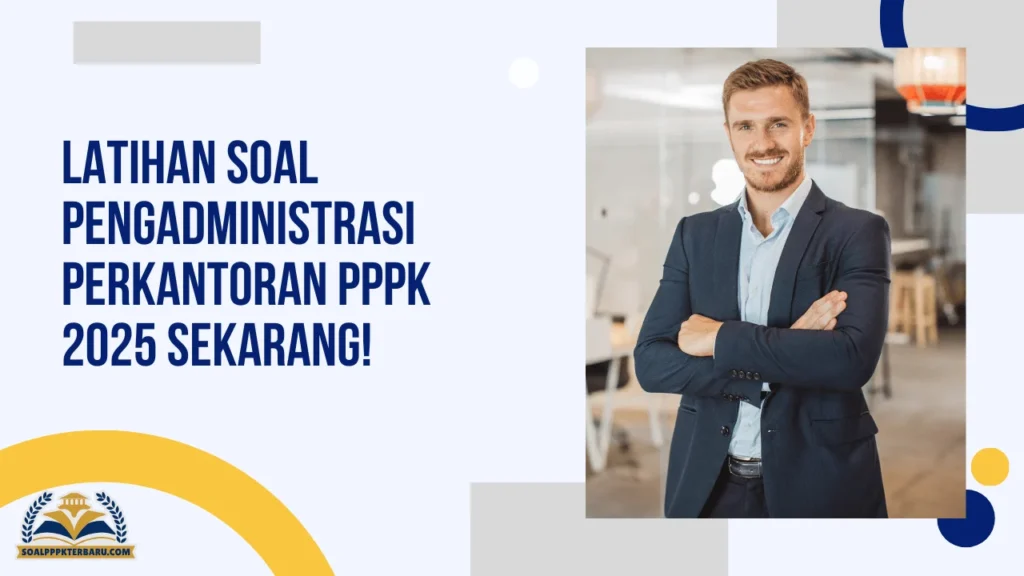 Latihan Soal Pengadministrasi Perkantoran PPPK